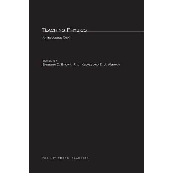 MIT Press Classics Teaching Physics: An Insoluble Task?, (Paperback)