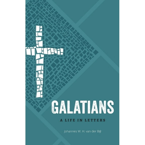 Life in Letters: Galatians: A Life in Letters (Paperback)