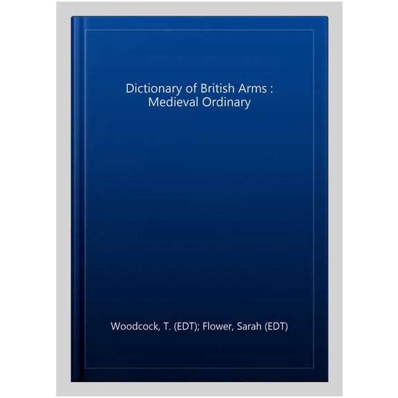 Pre-Owned Dictionary of British Arms: Medieval Ordinary Volume IV (Hardcover)