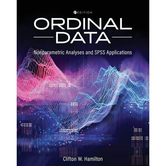 Ordinal Data: Nonparametric Statistical Analyses and SPSS Applications, (Paperback)