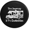 The Journey is the Destination Motorhome Adventure Quote Spare Tire Cover Jeep RV 32 Inch