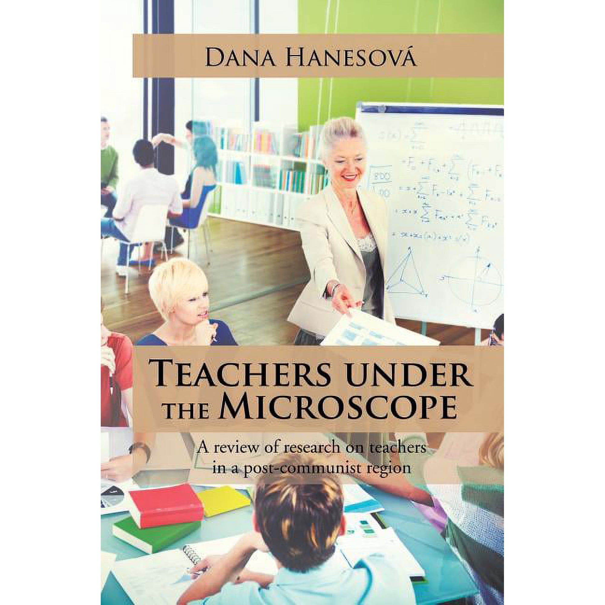 Teachers under the Microscope: A review of research on teachers in a post-communist region, (Paperback)