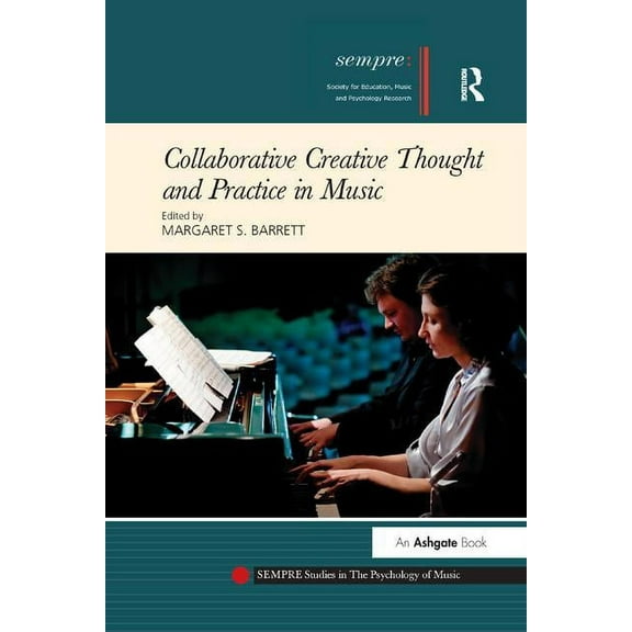 Sempre Studies in the Psychology of Musi Collaborative Creative Thought and Practice in Music, (Paperback)