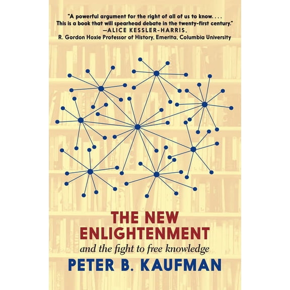 The New Enlightenment and the Fight to Free Knowledge (Hardcover)