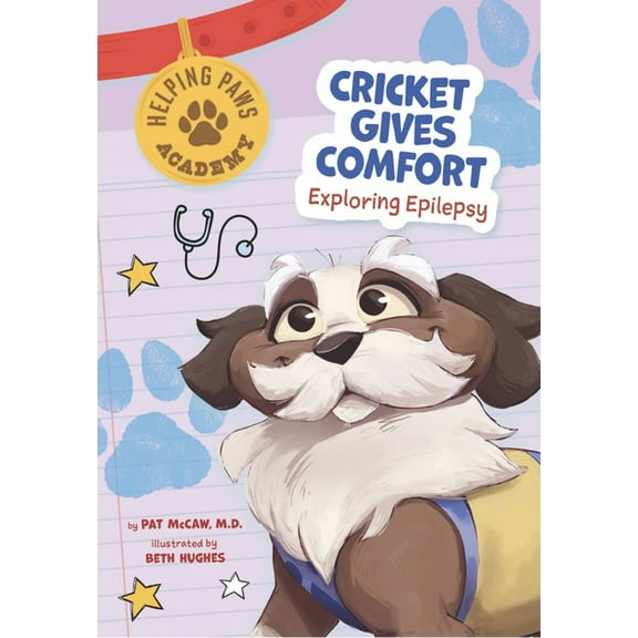 Helping Paws Academy Cricket Gives Comfort: Exploring Epilepsy, (Hardcover)