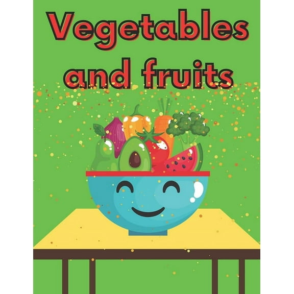 Vegetables And Fruits: Wonderful Coloring Book For Children Learn And Joy (Paperback)