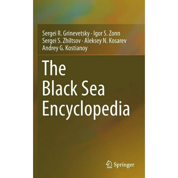 Encyclopedia of Seas The Black Sea Encyclopedia, (Hardcover)