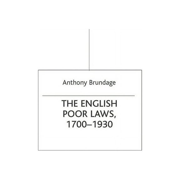 Social History in Perspective The English Poor Laws 1700-1930, Book 66, (Paperback)