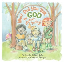What Did You Talk to God about Today?, (Paperback)