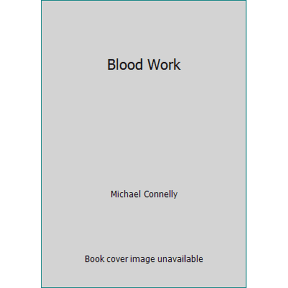 Pre-Owned Blood Work (Paperback) 0752819623 9780752819624