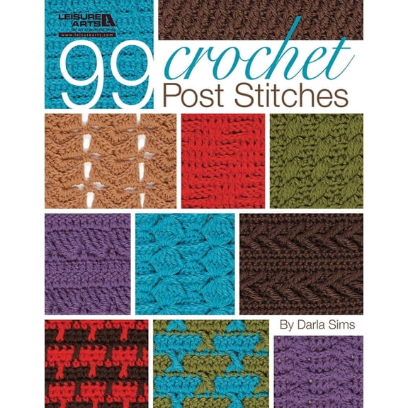 99 Crochet Post Stitches, (Paperback)