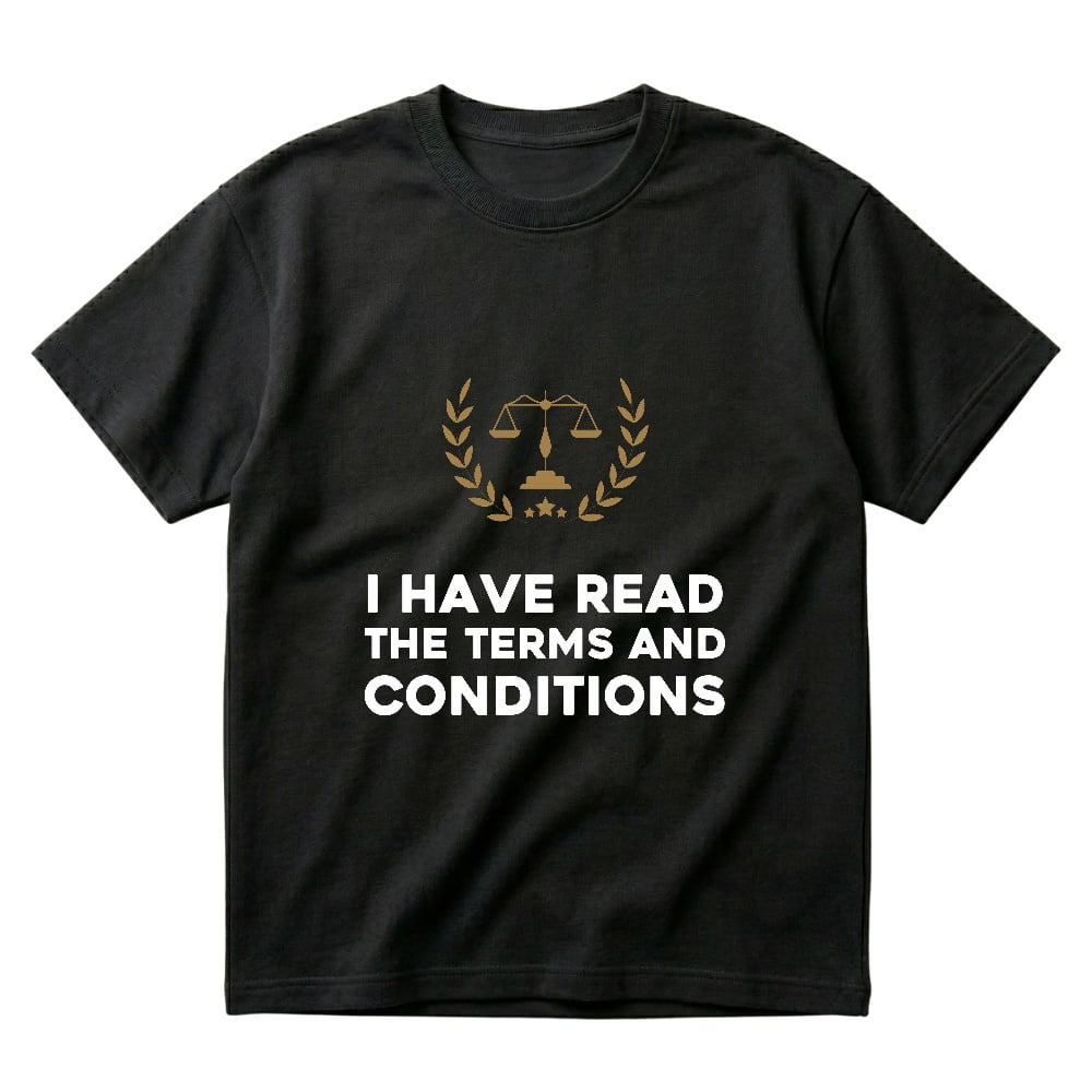 Funny Lawyer Student I Have Read The Terms And Conditions T-Shirt