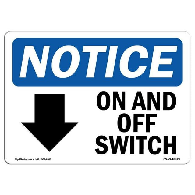 SignMission OS-NS-A-1218-L-16979 12 x 18 in. OSHA Notice Sign - On & Off Switch