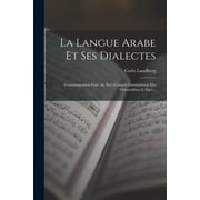 La Langue Arabe Et Ses Dialectes (Paperback)