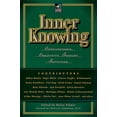 thumbnail image 2 of Pre-Owned Inner Knowing: Consciousness, Creativity, Insight, Intuitions (Paperback) 0874779367 9780874779363, 2 of 2