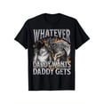 thumbnail image 2 of Whatever Daddy Wants Daddy Gets Funny Werewolf Meme Men's Cotton T-Shirt - Casual Short Sleeve, Round Neck, Soft Texture Top - Perfect Summer Gift for Stylish Guys, 2 of 5