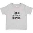 thumbnail image 3 of Inktastic Hold Your Horses Boys or Girls Baby T-Shirt, 3 of 5