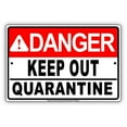 thumbnail image 1 of Danger Keep Out Quarantine Notice Display Warning Outdoor Indoor Health and Safety Novelty Aluminum Metal Sign 18"x24", 1 of 5