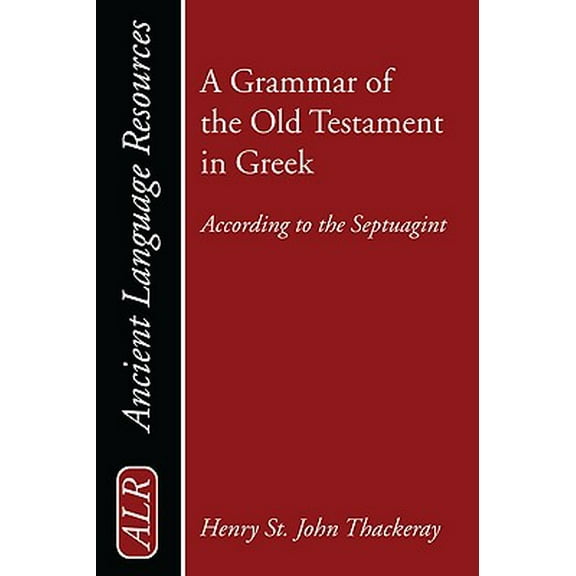 Ancient Language Resources: A Grammar of the Old Testament in Greek (Paperback)