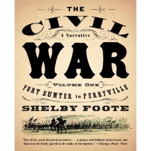 The Civil War, A Narrative: Fort Sumter to Perryville, Vol. 1