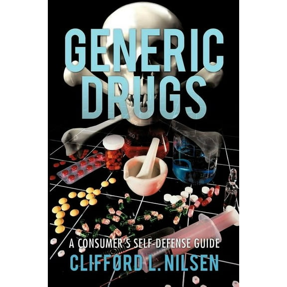 Generic Drugs: A Consumer's Self-Defense Guide, (Paperback)