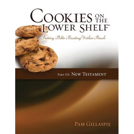 Pre-Owned Cookies on the Lower Shelf: Putting Bible Reading Within Reach Part 3 (New Testament) (Paperback)