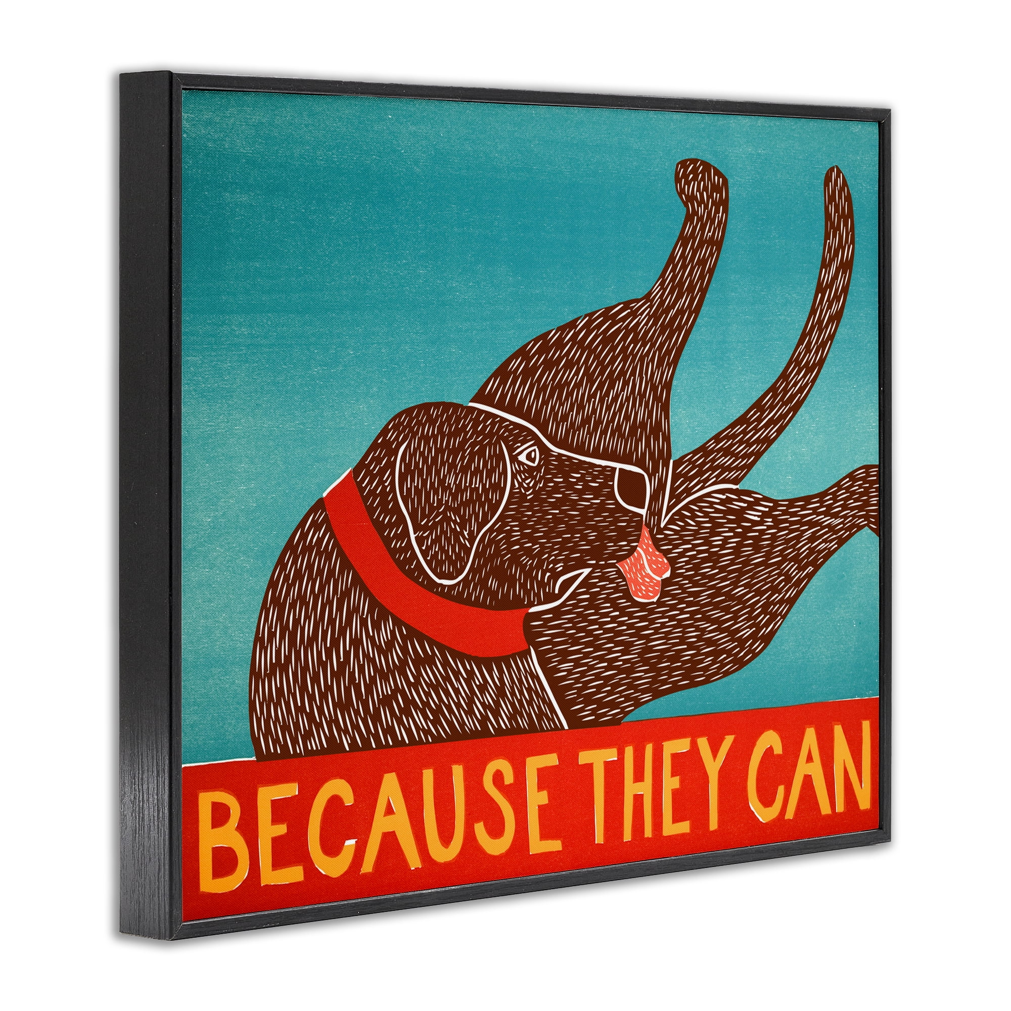 Because They Can Funny Dog Black Framed Giclee Art, design by Stephen Huneck