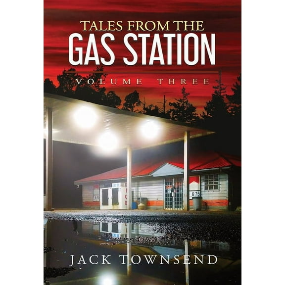 Tales from the Gas Station: Volume Three (Hardcover)
