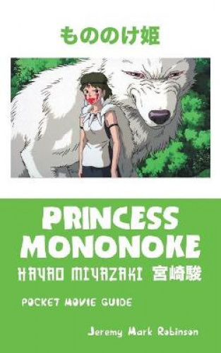 Princess Mononoke: Hayao Miyazaki: Pocket Movie Guide  Walmart Canada
