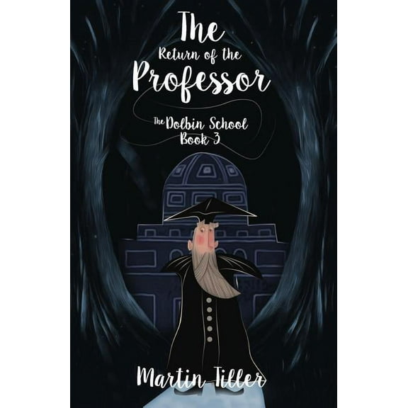 The Dolbin School The Return of the Professor, Book 3, (Paperback)
