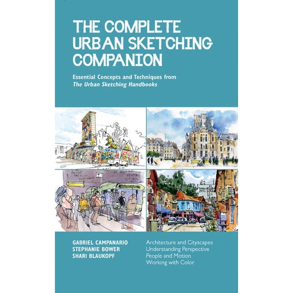 Urban Sketching Handbooks The Complete Urban Sketching Companion: Essential Concepts and Techniques from the Urban Sketching Handbooks--Architectu, Book 10, (Paperback)
