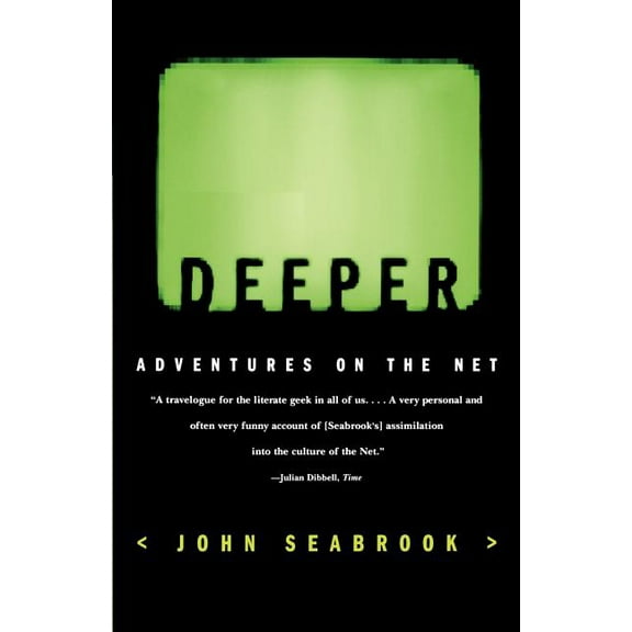 Deeper: Adventures on the Net, (Paperback)