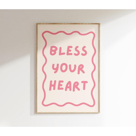 Southern Quote Print Bless Your Heart Art Print Minimalist Wall Art Aesthetic Home Decor Cute Trendy Retro Poster 1 Print Wall Art, Modern Wall Decor, 8x12 UNFRAMED