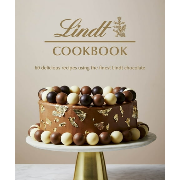 Lindt Cookbook: 60 Delicious Recipes Using the Finest Lindt Chocolate, (Hardcover)