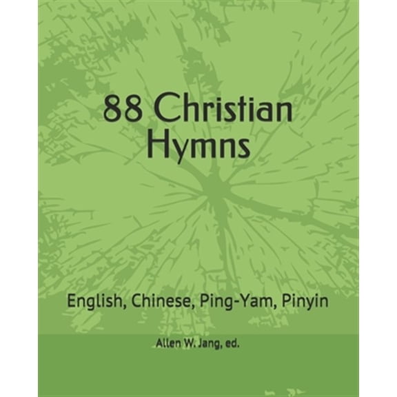 Pre-Owned 88 Christian Hymns in Ping-Yam and Pinyin (Paperback) by Allen Wai Jang