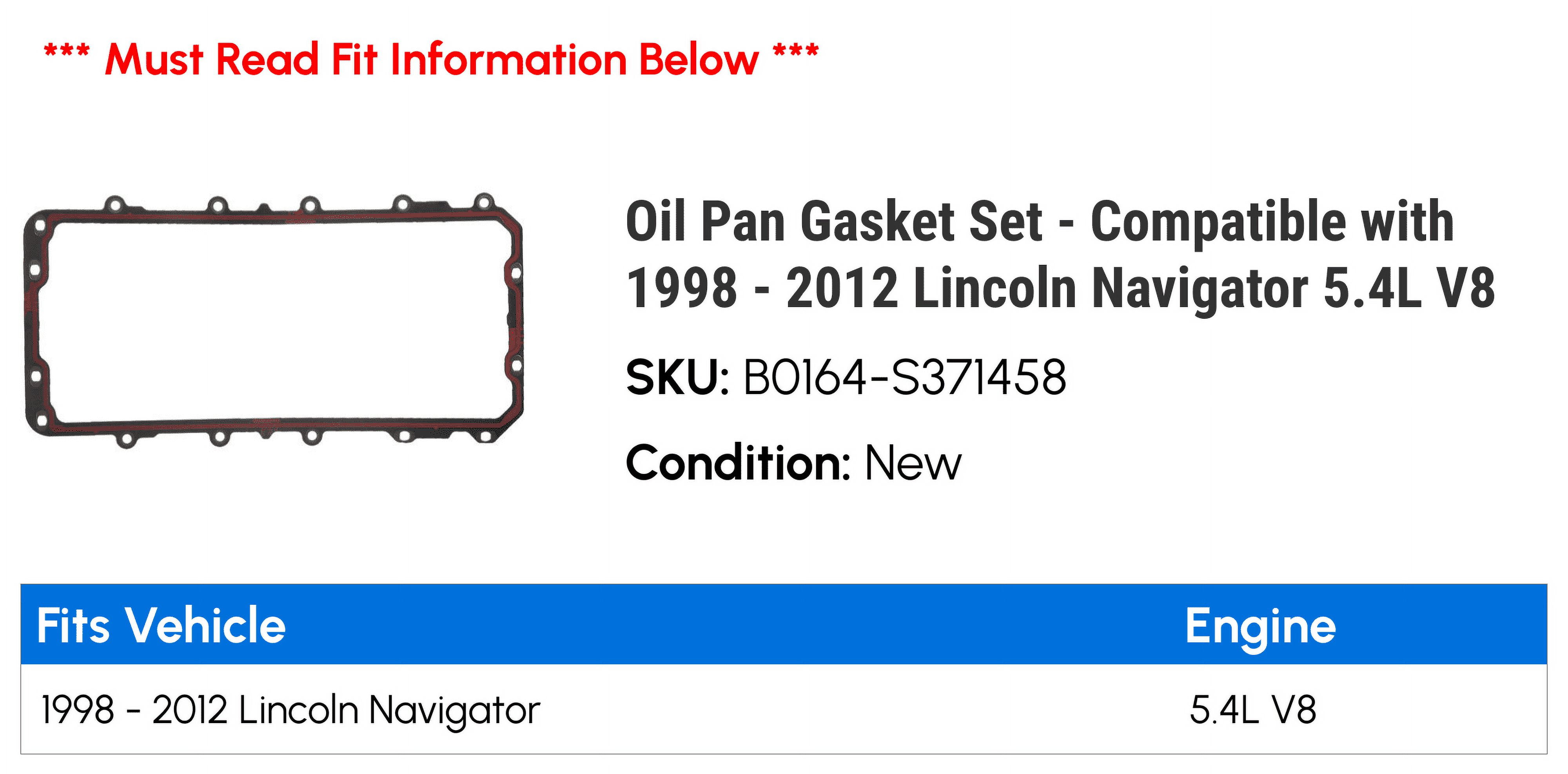 Oil Pan Gasket Set - Compatible with 1998 - 2012 Lincoln Navigator 5.4L V8 1999 2000 2001 2002 2003 2004 2005 2006 2007 2008 2009 2010 2011