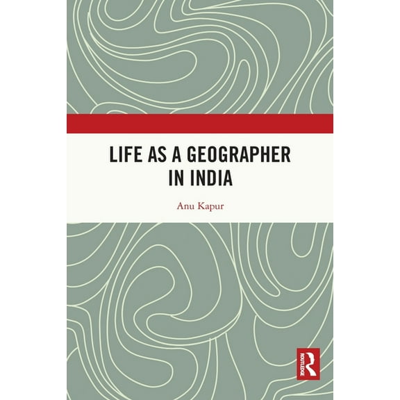 Life as a Geographer in India, (Paperback)