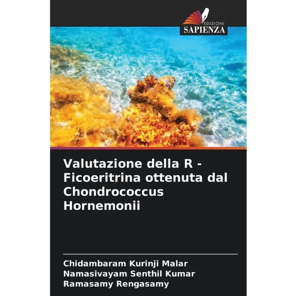Valutazione della R - Ficoeritrina ottenuta dal Chondrococcus Hornemonii, (Paperback)