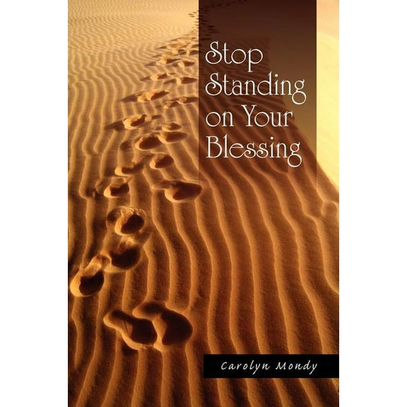 Stop Standing on Your Blessing