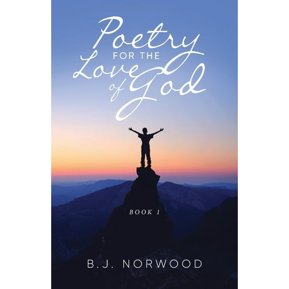 Poetry For The Love Of God: Book 1, (Paperback)