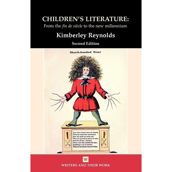 Writers and Their Work Children's Literature: From the Fin de Siecle to the New Millennium, (Paperback)