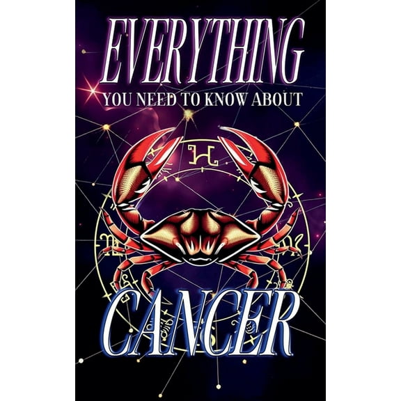 Zodiac Everything You Need to Know About The Zodiac Sign Cancer, Book 4, (Paperback)