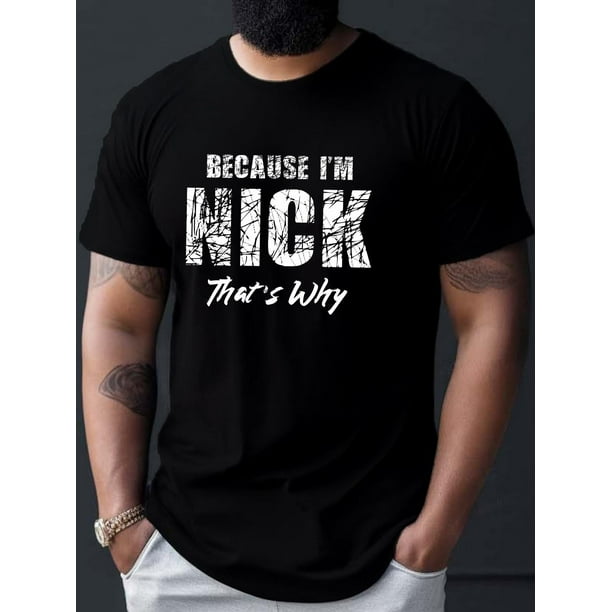 Camiseta con estampado "Porque soy Nick", informal y cómoda de verano para hombre, de manga corta, ideal para actividades diarias. Para adultos, hombres, mujeres, adolescentes y jóvenes.