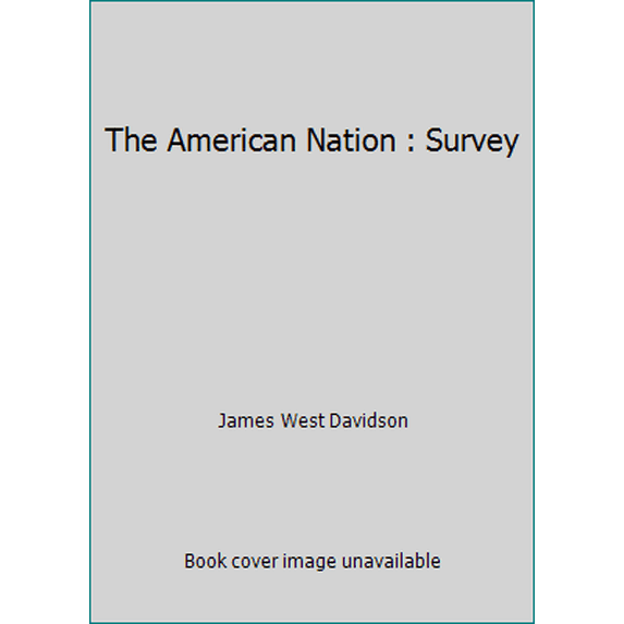 Pre-Owned The American Nation : Survey (Paperback) 0130637106 9780130637109