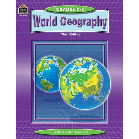 Teacher Created Resources, TCR3799, Grade 5-8 World GeoGradeaphy WorkBook, 1 Each