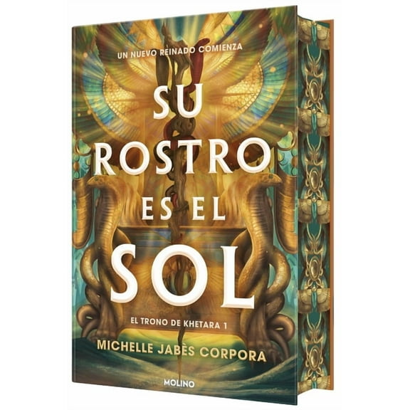 El Trono de Khetara Su Rostro Es El Sol (EdiciÃ³n Especial Limitada Con Cantos Pintados Con DiseÃ±o) / His Face Is the Sun ( Special Limited E, (Hardcover)