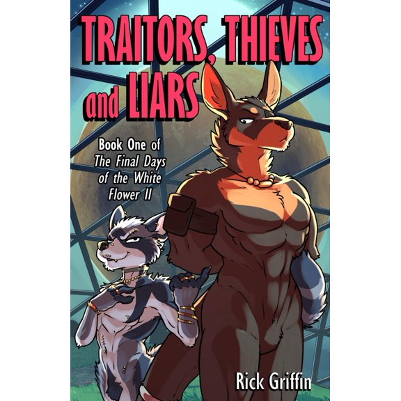 Pre-Owned Traitors, Thieves and Liars (The Final Days of the White Flower II)