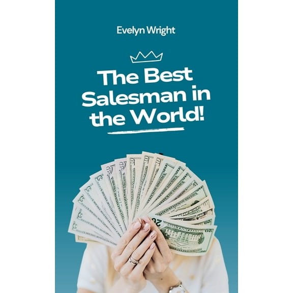 Business The Best Salesman in the World!, Book 1, (Paperback)