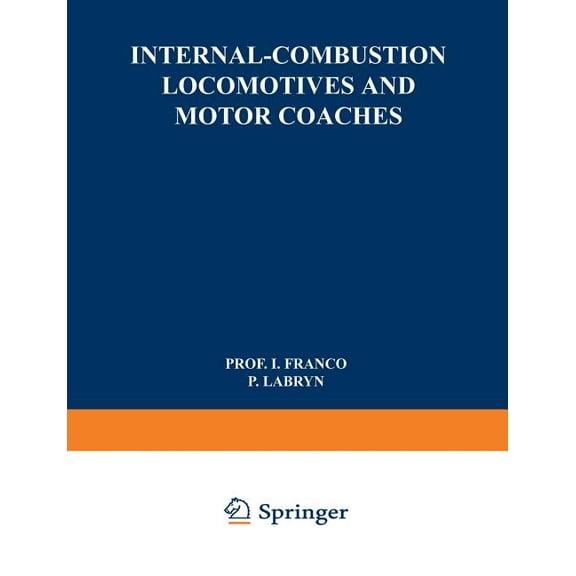 Internal-Combustion Locomotives and Motor Coaches, (Paperback)