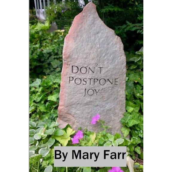 Don't Postpone Joy, (Paperback)